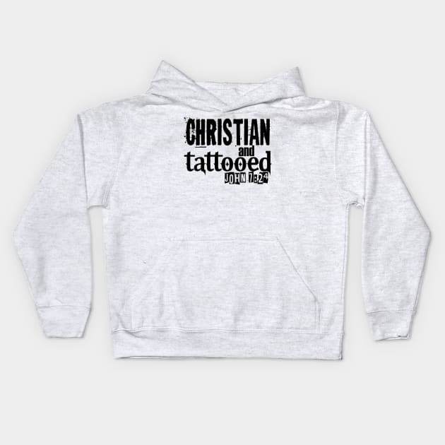 Christian and Tattooed Kids Hoodie by CreatingChaos